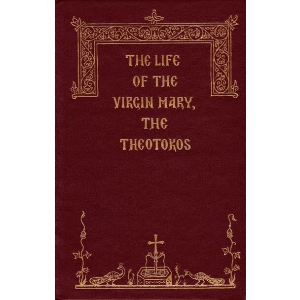 The Life of the Virgin Mary, the Theotokos: viewed and treated within the framework of Sacred Scriptures, Holy Tradition, Patristics and other ancient writings, together with the Liturgical and Iconographic Traditions of the Holy Orthodox Church