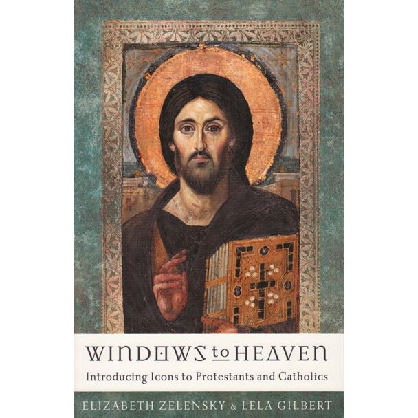 Windows to Heaven: Introducing Icons to Protestants and Catholics