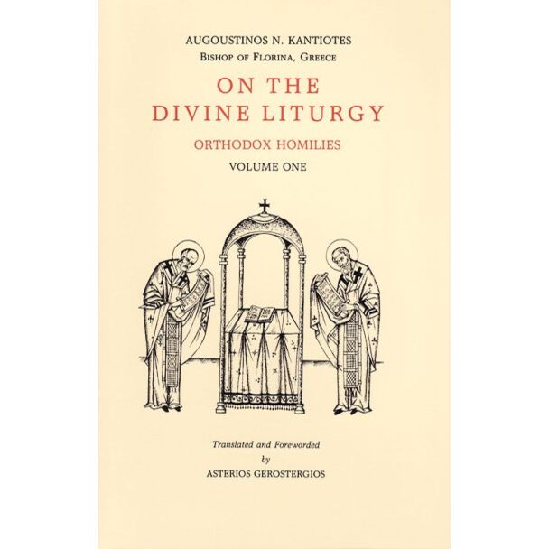 On the Divine Liturgy: Orthodox Homilies, Volume One