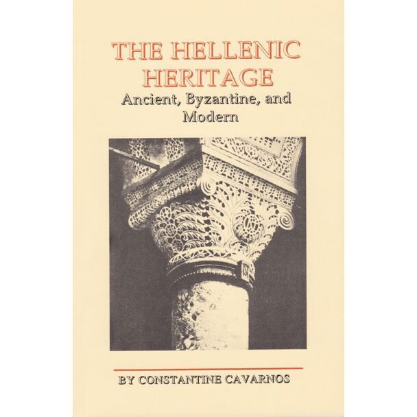 The Hellenic Heritage: Two Lectures dealing with Greek Culture: Ancient, Byzantine, and Modern