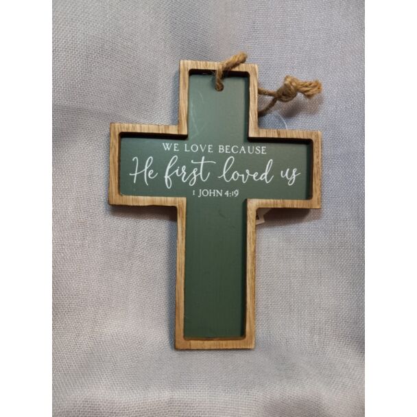 1 John 4:19 Wood Wall Cross