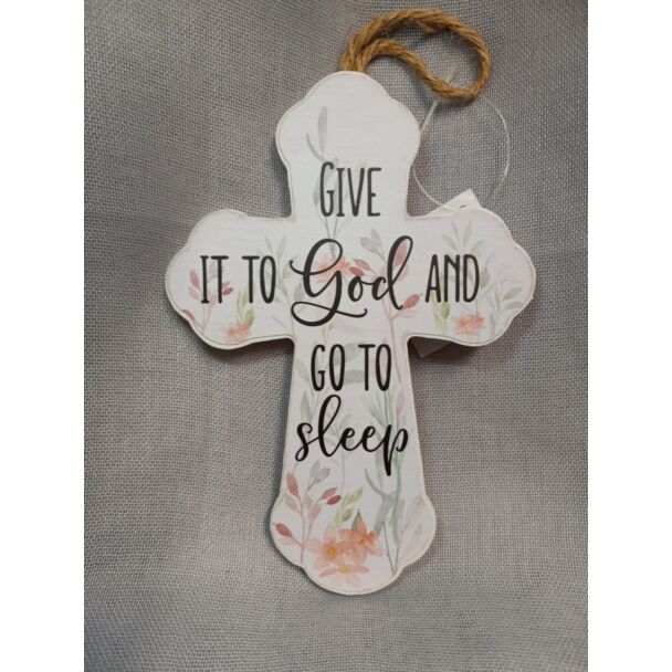 Give it to God Wood Wall Cross