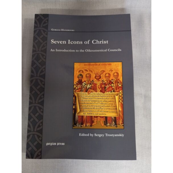 Seven Icons of Christ: An Introduction to the Oikoumenical Councils