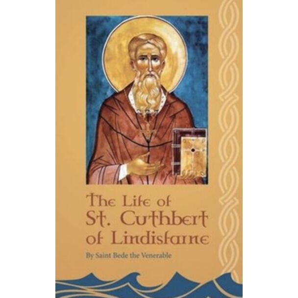 The Life of Saint Cuthbert of Lindisfarne