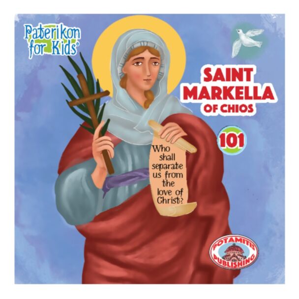 Saint Markella of Chios (Paterikon for kids #101)