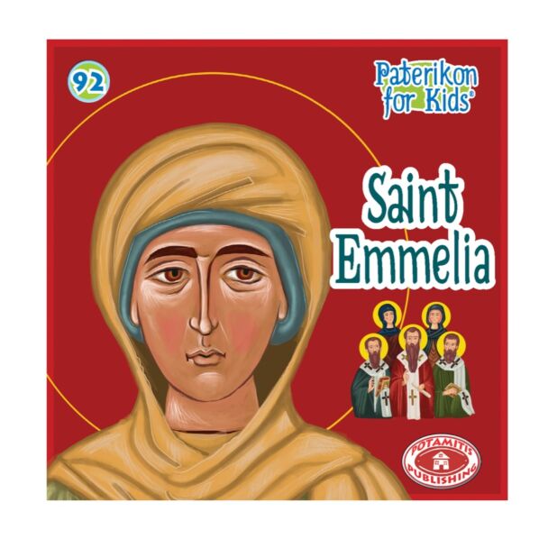 Saint Emmelia (Paterikon for Kids #92)