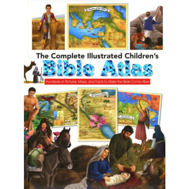 The Complete Illustrated Children's Bible Atlas