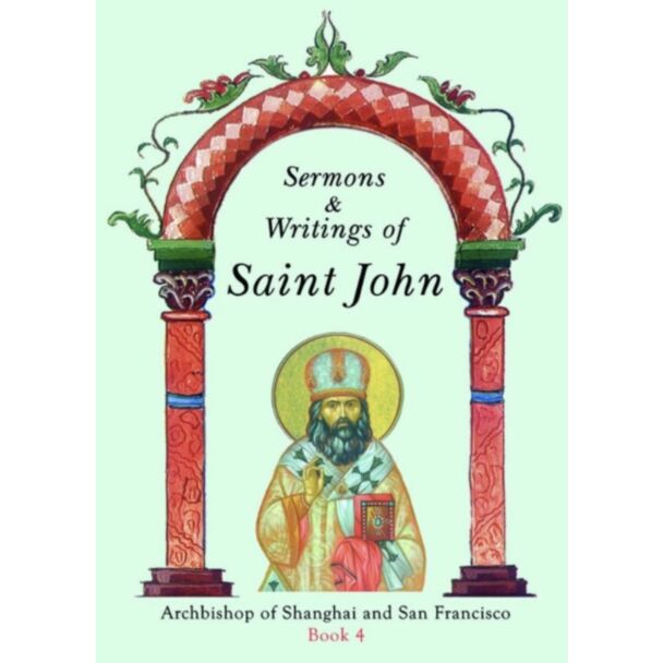 Sermons & Writings of Saint John, Volume 4
