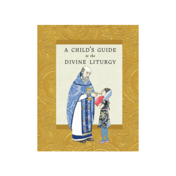 A Child's Guide to the Divine Liturgy