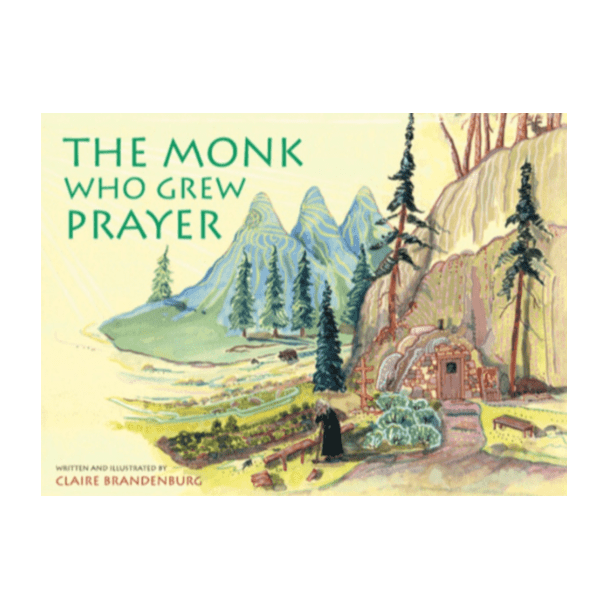 The Monk Who Grew Prayer