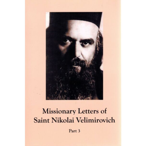 Missionary Letters of Saint Nikolai Velimirovich (Part 3)