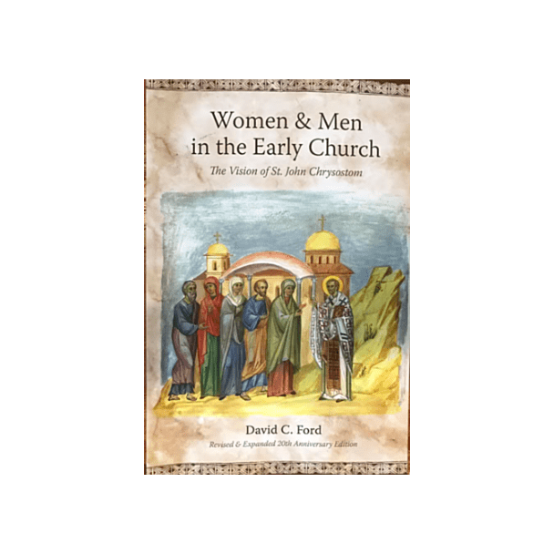 Women and Men in the Early Church: The Full Views of St. John Chrysostom