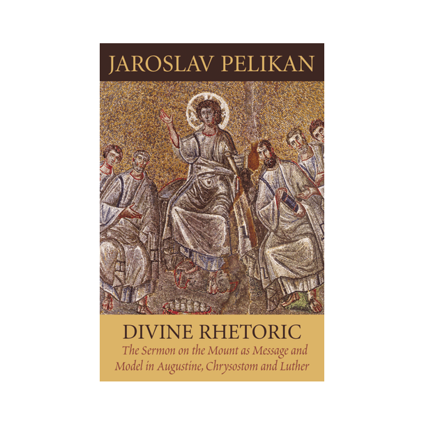 Divine Rhetoric, Jaroslav Pelikan