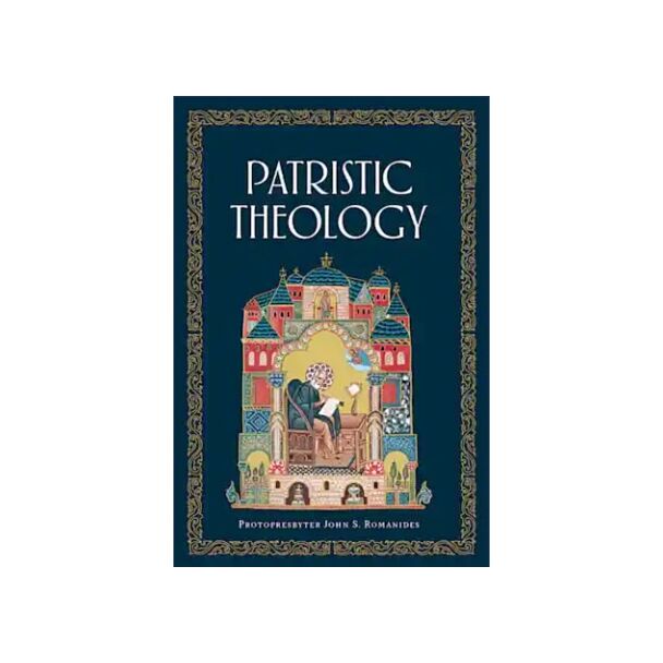 Patristic Theology, by Protopresbyter J. Romanides