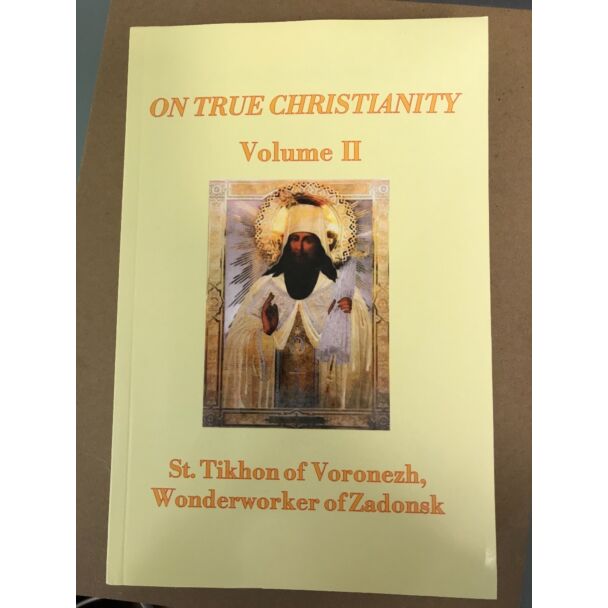 On True Christianity, St. Tikhon of Voronezh, Wonderworker of Zadonsk, Volume 2