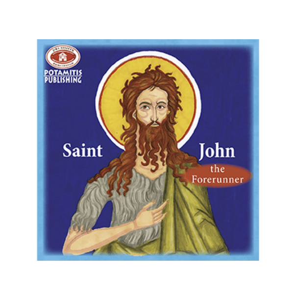 Saint John the Forerunner (Paterikon for Kids #21)