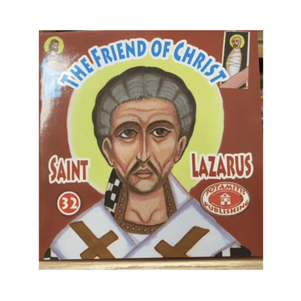 The Friend of Christ, St Lazarus (Paterikon for Kids #32)