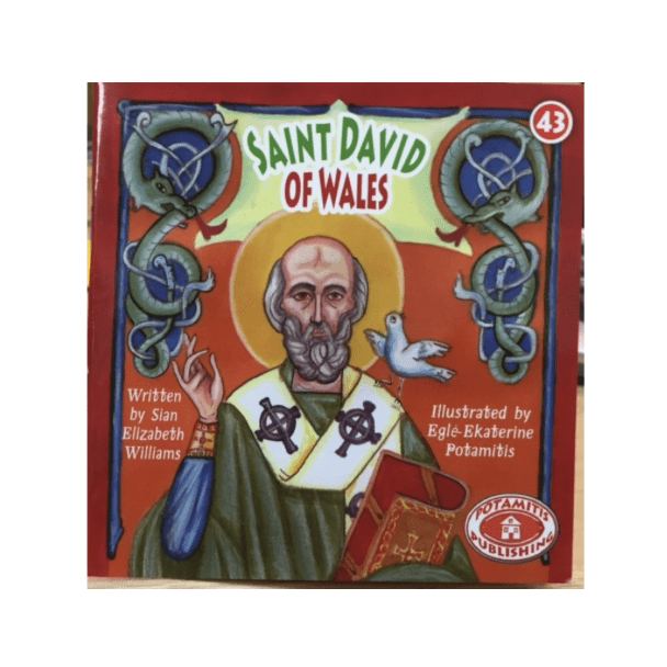 Saint David of Wales (Paterikon for Kids #43)