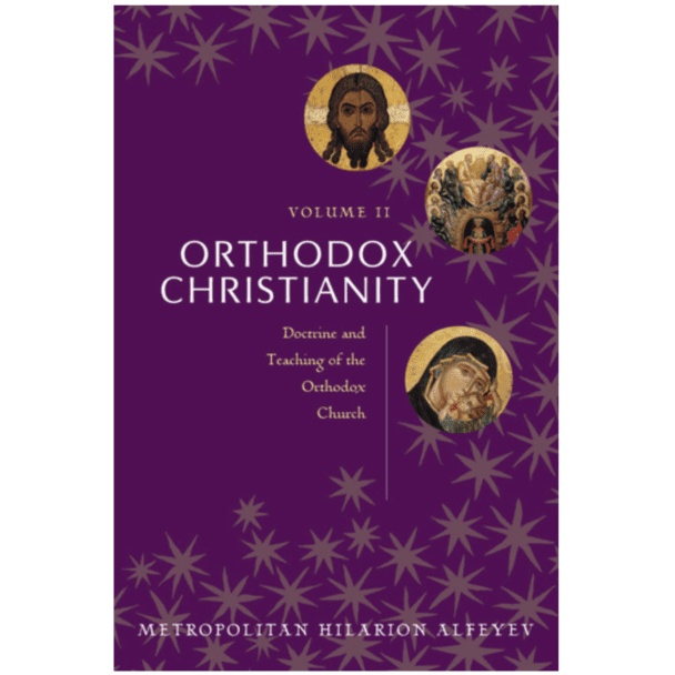 Orthodox Christianity, Volume 2, Doctrine and Teaching of the Orthodox Church