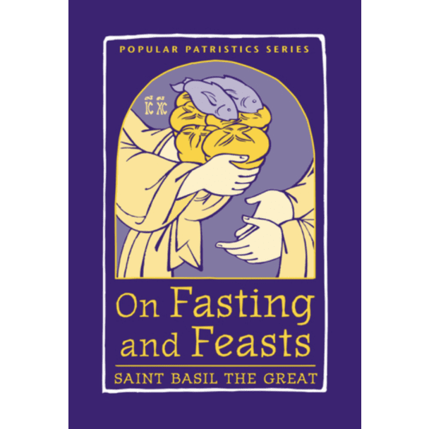 On Fasting and Feasts: Saint Basil the Great #50