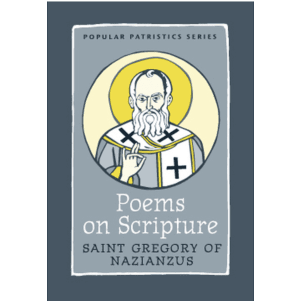Poems on Scripture: Saint Gregory of Nazianzus #46
