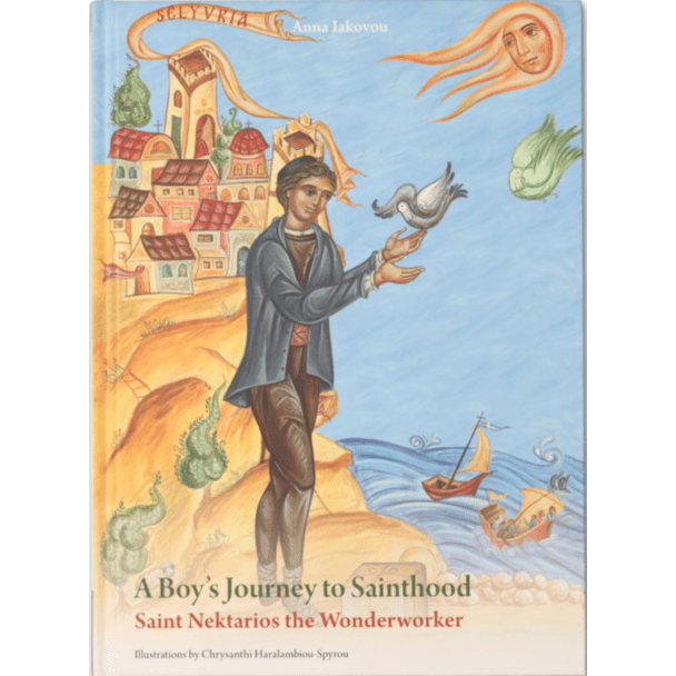 A Boy's Journey to Sainthood: Saint Nektarios the Wonderworker