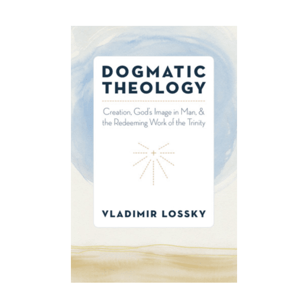Dogmatic Theology, V. Lossky