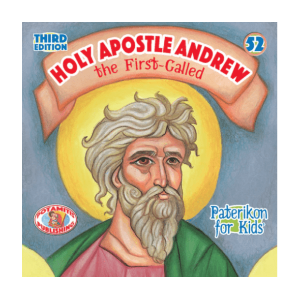 Holy Apostle Andrew - the first called (Paterikon for Kids #52)