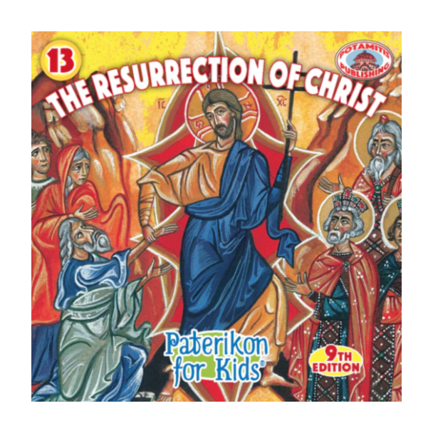 The Resurrection of Christ (Paterikon for Kids #13)