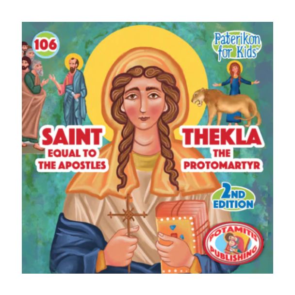 Saint Thekla the Protomartyr (Paterikon for kids #106)