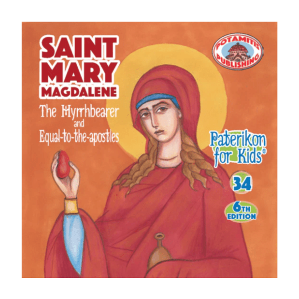 Saint Mary Magdalene (Paterikon for kids #34)