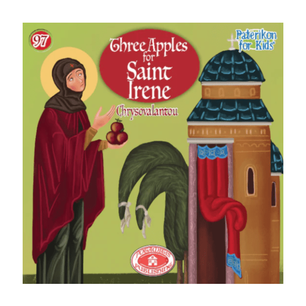 Three Apples for Saint Irene Chrysovalantou (Paterikon for kids #97)
