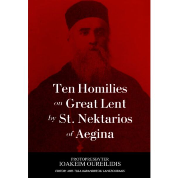 Ten Homilies on Great Lent - St Nektarios of Aegina