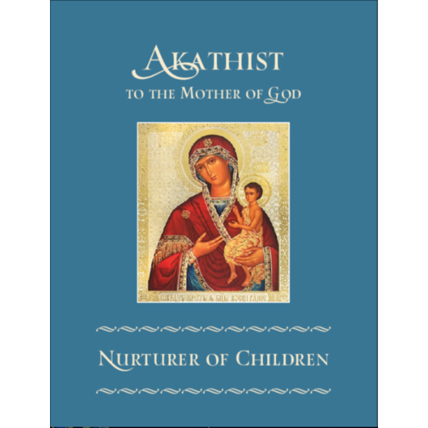 Akathist to the Mother of God, Nurturer of Children