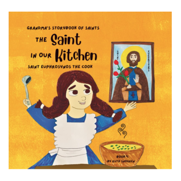 The Saint in our Kitchen - Ruth Snogren
